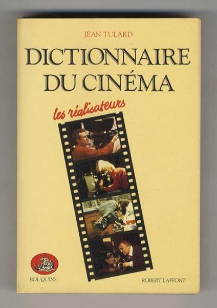 Dictionnaire du cinéma. Les réalisateur. Nouvelle édition actualisée - Jean Tulard - copertina