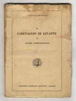 Il carenaggio di levante ed altre composizioni