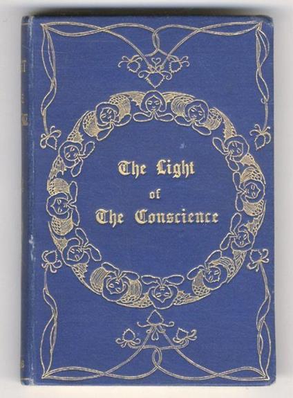 The Light of Conscience. With an Introduction by the Rev. T.T. Carter - copertina