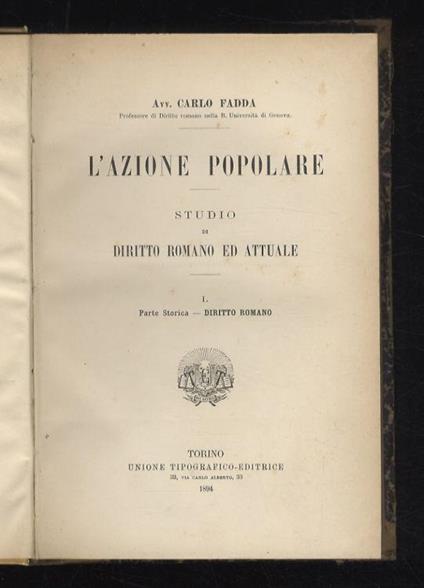 L' azione popolare. Studio di diritto romano ed attuale. Volume I: Parte storica - Diritto romano [unico pubblicato] - Carlo Fadda - copertina