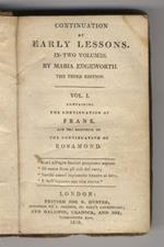 Continuation of Early Lessons. In two volumes. 3rd Edition. Vol. I containing the continuation of Frank and the beginning of Rosamond