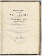 Dissertazione intorno al sublime del p.d. Girolamo Prandi benedettino casinese [sic] e socio della Reale Accademia di Mantova
