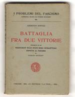 Battaglia fra due vittorie. Preceduto da un ragguaglio sullo stato degli intellettuali rispetto al fascismo di Curzio Suckert [Curzio Malaparte]