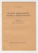 Ricerche bibliografiche intorno a Teofilo Folengo. Estratto da Fontes Ambrosiani, XXVI. Miscellanea G. Galbiati, Volume II, 1951