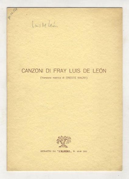 Canzoni di fray Luis de Leon. [Versione metrica di Oreste Macrì] - Luis de León - copertina