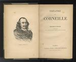 Théatre. (Le Cid - Horace - Cinna - Polyeucte - Pompée - Le Menteur - Rodogune - Sertorius). Nouvelle édition collationnée sur la dernière édition publiée du vivant de l'auteur