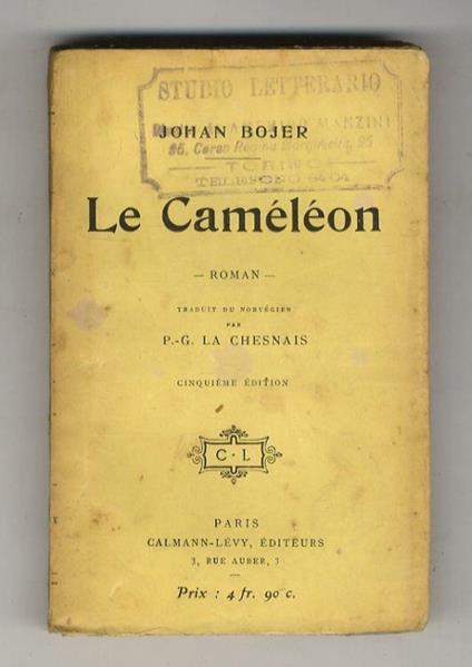 Le Caméléon. Roman traduit du norvègien par P.-G. La Chesnais. 5ème édition - Johan Bojer - copertina
