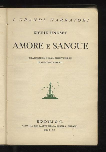 Amore e sangue. Traduzione (e prefazione)dal norvegese di Giacomo Pesenti - Sigrid Undset - copertina