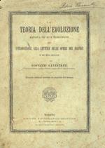 La teoria dell'evoluzione esposta ne suoi fondamenti come introduzione alla lettura della opere del Darwin e de suoi seguaci. Seconda edizione riveduta e ampliata dall'autore