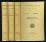 Scritti storici. Vol. I: Il Regno di Napoli dal 1801 al 1806 e la Campagna del Murat nel 1815 - Vol. II: Il Regno di Napoli dalla Restaurazione borbonica all'avvento di Re Ferdinando II (1815-1830). Con un'Appendice sul 1848 e la Reazione - Vol. III: