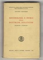 Metodologia e storia nelle dottrine politiche. (Ricerche e problemi)