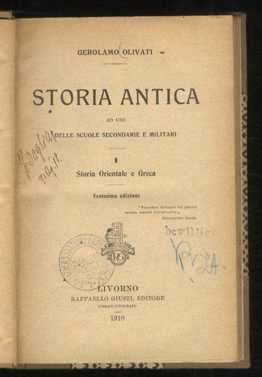 Storia antica ad uso delle scuole secondarie e militari. I: storia orientale e greca [- II: storia romana] - Gerolamo Olivati - copertina