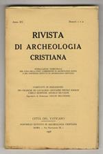 RIVISTA di archeologia cristiana. Pubblicazione trimestrale per cura della Pont. Commissione di Archeologia Sacra e del Pontificio Istituto di Archeologia Cristiana. Anno XV (1938). Numeri 1-2 e 3-4. [Annata completa]