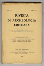 RIVISTA di archeologia cristiana. Pubblicazione trimestrale per cura della Pont. Commissione di Archeologia Sacra e del Pontificio Istituto di Archeologia Cristiana. Anno XVI (1939). Numeri 1-2 e 3-4. [Annata completa]