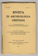 RIVISTA di archeologia cristiana. Pubblicazione trimestrale per cura della Pont. Commissione di Archeologia Sacra e del Pontificio Istituto di Archeologia Cristiana. Anno XVIII (1941). Numeri 1-2 e 3-4. [Annata completa]