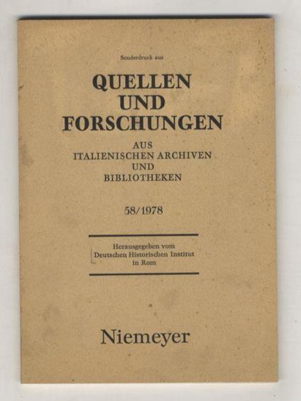 Sonderdruck aus Quellen und Forschungen aus italienischen Archiven und Bibliotheken. [Band] 58. 1978 - copertina