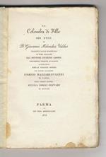 La colomba di Fille. Odi XVIII di d. Giovanni Melendez Valdes tradotte dallo spagnuolo in rime italiane dal dottore Giuseppe Adorni [...] e pubblicate nelle fauste nozze del signor cavaliere Enrico Mazzari-Fulcini di Parma colla nobile signora Fulvi