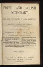 A French and English Dictionary, compiled from the Best Authorities of both Languages by Professors De Lolme and Wallace, and Henry Bridgeman. Revised, Corrected, and Considerably Enlarged by Professor E. Roubaud, B.A