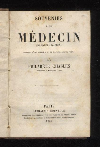 Souvenirs d'un médicin (de Samuel Warren), précédés d'uue lettre a m. le docteur Amédée Pichot par Philarte Chasles - Victor Euphémien Philaréte Chasles - copertina