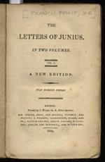 The Letters of Junius. In two Volumes. A New Edition. Vol. I