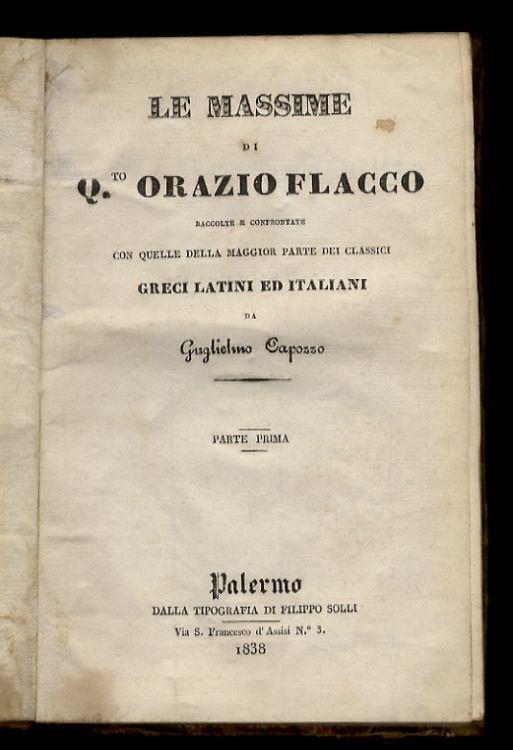 Le massime [...] raccolte e confrontate con quelle della maggior parte dei classici greci, latini ed italiani da Gulielmo Capozzo. Parte prima [- parte seconda] - Quinto Orazio Flacco - copertina