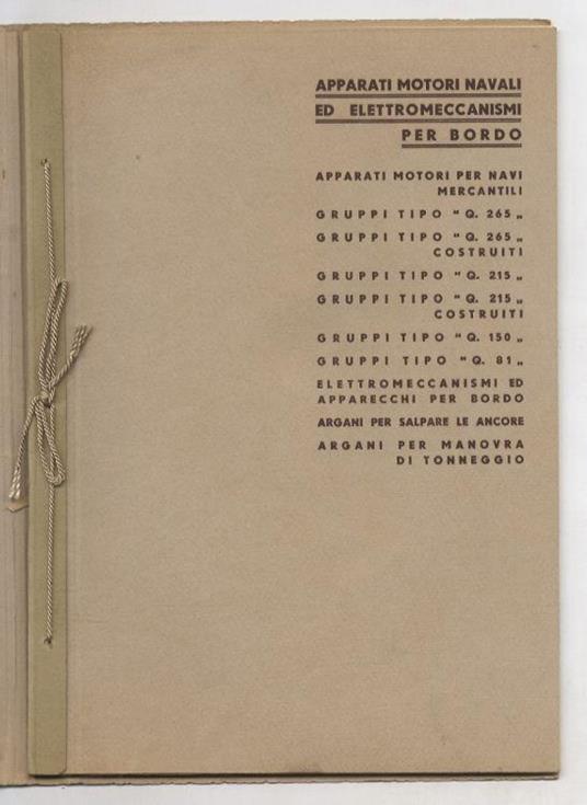 Apparati motori navali ed elettromeccanismi per bordo. Apparati motori per navi mercantili. Gruppi tipo Q. 265, gruppi tipo Q 265 costruiti, gruppi tipo Q 215, gruppi tipo Q 215 costruiti, gruppi tipo Q 150, gruppi tipo Q 81, elettromeccanismi ed app - S.A Ansaldo - copertina