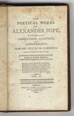 The Poetical Works of Alexander Pope, with His Last Corrections, Additions, and Improvements. From the Text of Dr. Warburton, with the Life of the Author. Volume II. (Essay on Man - Moral Essays - Imitations of English Poets - Horace's Satires, Epist
