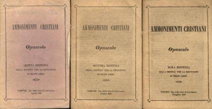 Ammonimenti cristiani di Fr. Giulio Arrigoni, ora Arcivescovo di Lucca. [Opuscolo, quinta dispensa della Società per la diffusione di buoni libri. Opuscolo, settima dispensa della Società per la diffusione di buoni libri. Opuscolo, nona dispensa dell - Giulio Arigoni - copertina