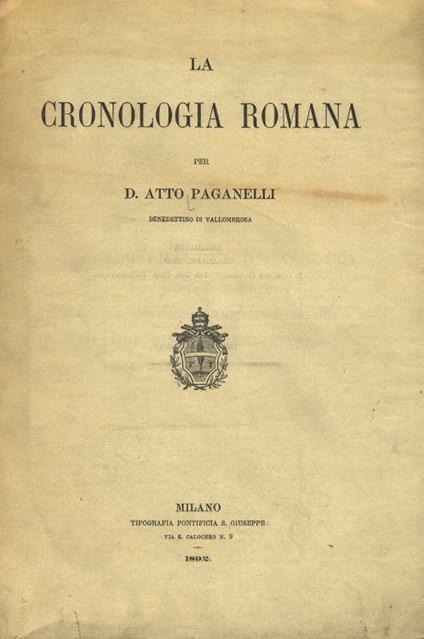 La cronologia romana per Atto Paganelli benedettino di Vallombrosa - Atto Paganelli - copertina