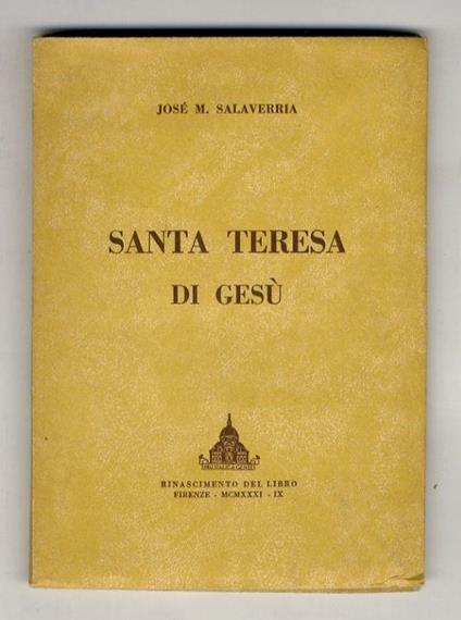 Santa Teresa di Gesù. Traduzione e introduz. di G. Beccari e G. Spellanzon - Jose M. Salaverria - copertina