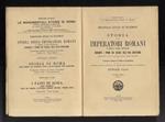 Storia degli imperatori romani e degli altri sovrani durante i primi secoli dell'era cristiana, comprovata con le citazioni degli autori originali. Traduzione italiana di Camillo Marchisio. Edizione curata ed illustrata nei luoghi, nelle persone e ne