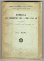 L' opera del Ministero dei Lavori Pubblici nei comuni colpiti dal terremoto del 28 dicembre 1908. I: Relazione. III: (Allegato B) Relazione del Servizio VI (Approvvigionamenti) delle Ferrovie dello Stato sulle forniture eseguite