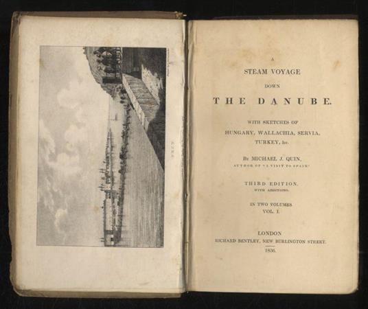 A Steam Voyage Down the Danube. With Sketches of Hungary, Wallachia, Servia, Turkey, etc. [...] Third Edition, with additions. In two volumes. Vol. I - copertina