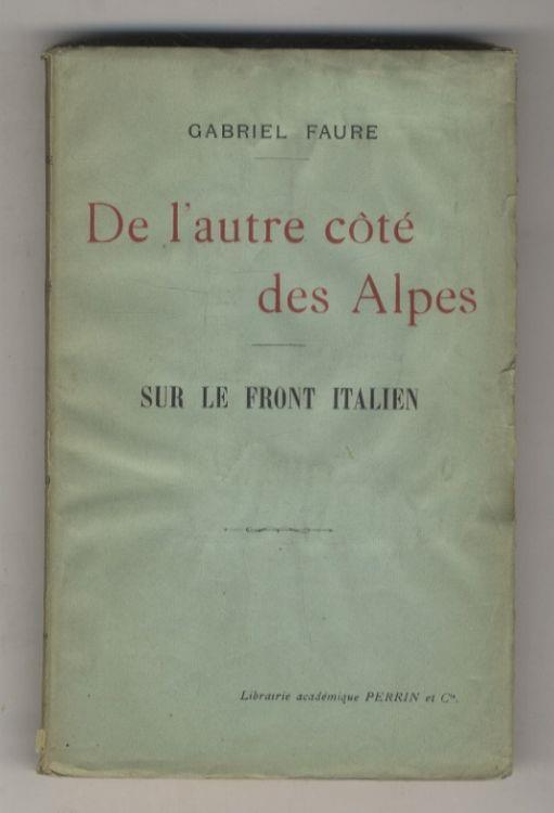 De l'autre côté des Alpes. Sur le front italien - Gabriel Faure - copertina