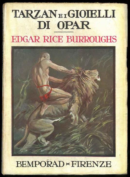 Tarzan e i gioielli di Opar. Traduzione dall'inglese di Spina Vismara. Illustrazioni e copertina di Aldo Molinari - Edgar Rice Burroughs - copertina