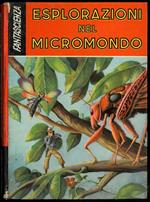 Esplorazioni nel Micromondo. Traduzione dal francese di Pia Policreti