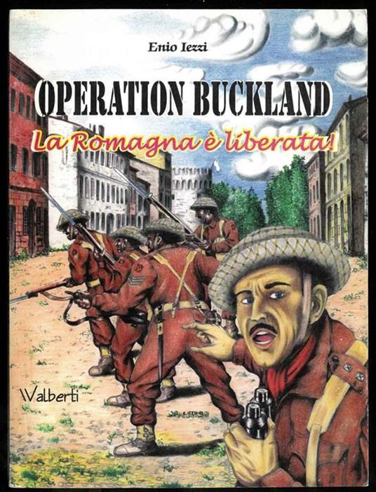 Operation Buckland. La Romagna è liberata - Enio Iezzi - copertina