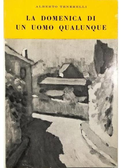 La domenica di un uomo qualunque - Alberto Tenerello - copertina