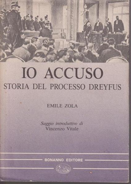 Io accuso - Storia del processo Dreyfus Saggio introduttivo di Vincenzo Vitale - Émile Zola - copertina