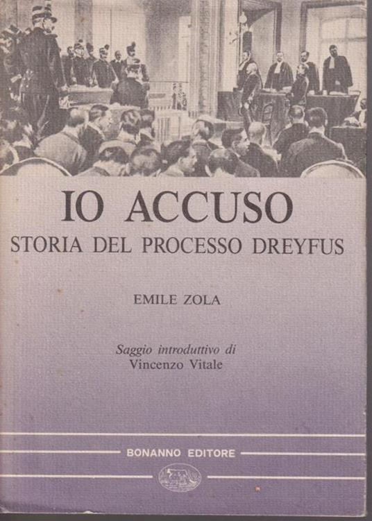 Io accuso - Storia del processo Dreyfus Saggio introduttivo di Vincenzo Vitale - Émile Zola - copertina