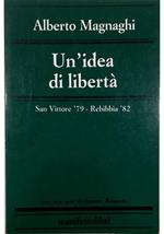 Un'idea di libertà San Vittore '79 - Rebibbia '82