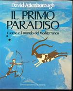 Il primo paradiso: l'uomo e il mondo del mediterraneo (stampa 1987)