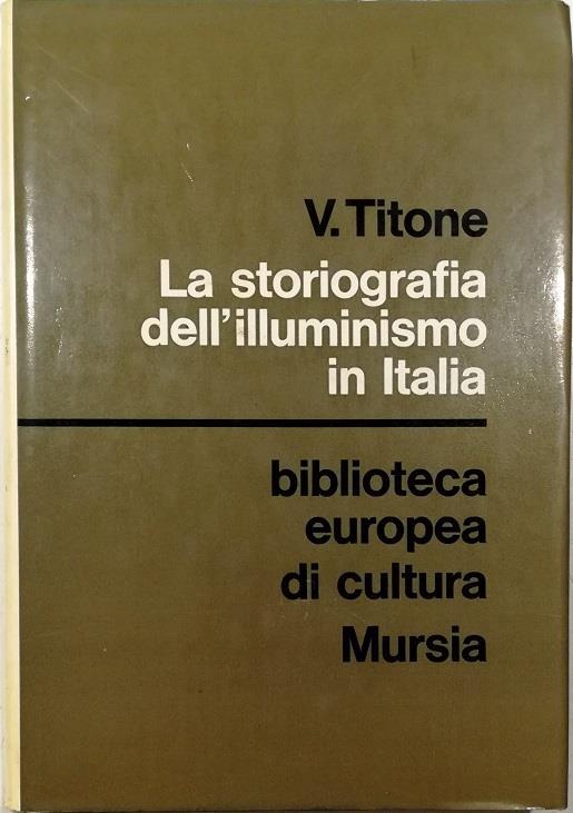 La storiografia dell'illuminismo in Italia - Virgilio Titone - copertina