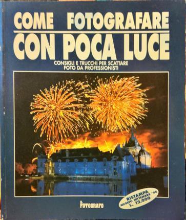 Come fotografare con poca luce - Libro Usato - Il Fotografo 