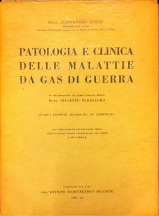 Patologia e clinica delle malattie da gas di guerra - Alessandro Lustig - copertina