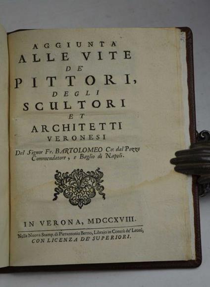 Vite de' Pittori, de gli Scultori, et Architetti veronesi raccolte da varj Autori stampati, e manuscritti, e da altre particolari memorie… - copertina