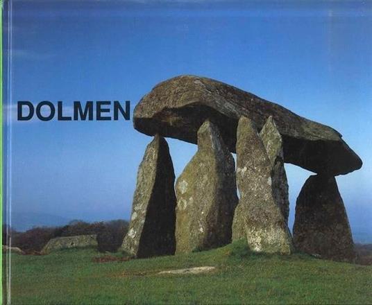 Dolmen. Architetture Preistoriche In Europa - Mirella Cipolloni Sampò - copertina