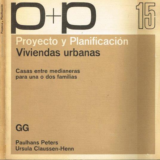 P+P. Viviendas urbanas. Casas entre medianeras para una o dos familias - Paulhans Peters - copertina