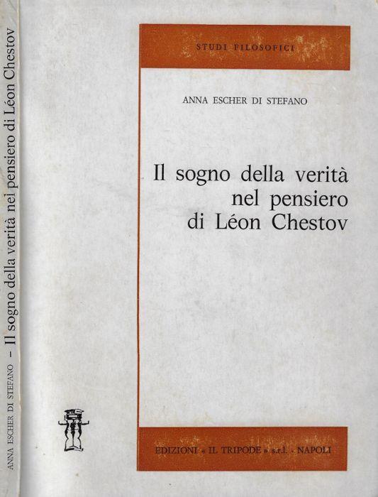 Il sogno della verità nel pensiero di Léon Chestov - Anna Escher Di Stefano - copertina