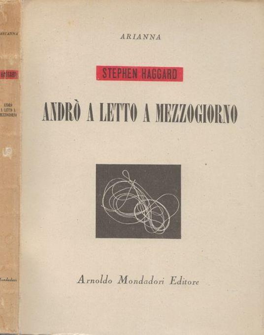 Andrò a letto a mezzogiorno - Stephen Haggard - copertina